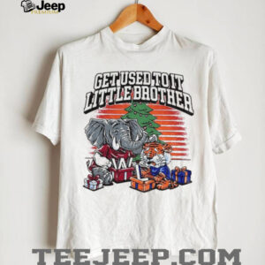 Get Used To It Little Brother Alabama Crimson Tide shirt