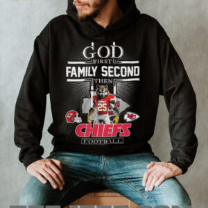 God First Family Second Then Chiefs Football T Shirt