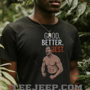 Good Better Best Bears Ben Johnson Era Chicago Football shirt Good Better Best Bears Ben Johnson Era Chicago Football shirt