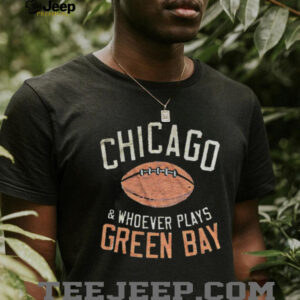 Green Bay Sucks Chicago Bears whoever plays Green Bay shirt