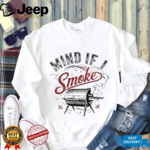 Grill master smoker humor mind if I smoke vintage shirt