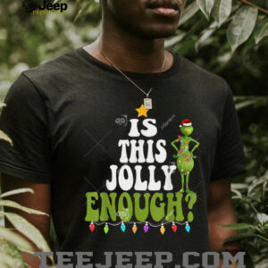 Grinch Is This Jolly Enough Shirt, Grinch Merry Christmas Tree Copy