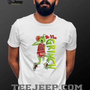 Grinch Santa Michael Jordan Chicago Bulls Basketball be like Grinch shirt
