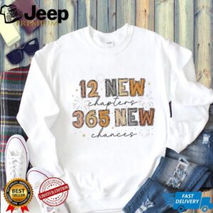 Happy New Year 2026 12 New Chapter 365 New Chances shirt Happy New Year 2026 12 New Chapter 365 New Chances shirt
