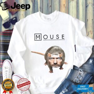 Hugh Laurie Dr. Gregory House x Mouse funny meme shirt Hugh Laurie Dr. Gregory House x Mouse funny meme shirt