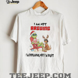 I Am Not Arguing I'm Explaining Why I'm Right T Shirt