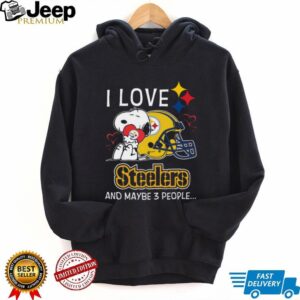 I LOVE Steelers AND MAYBE 3 PEOPLE T Shirt