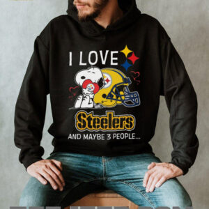 I LOVE Steelers AND MAYBE 3 PEOPLE T Shirt