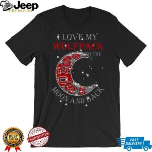 I Love My Wolfpack to the Moon and Back T Shirt I Love My Wolfpack to the Moon and Back T Shirt