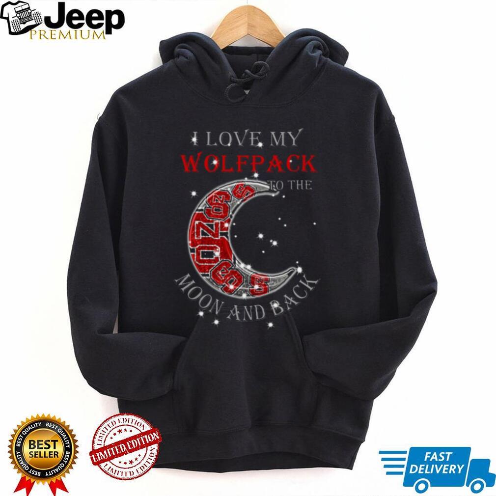 I Love My Wolfpack to the Moon and Back T Shirt I Love My Wolfpack to the Moon and Back T Shirt