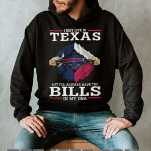 I May Live in Texas But I’ll Always Have the Bills in My DNA T Shirt I May Live in Texas But I’ll Always Have the Bills in My DNA T Shirt