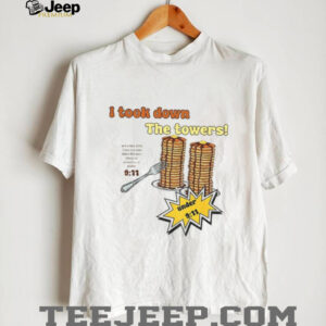 I Took Down The Towers Pancake Meme Vintage 9 11 Twin Tower Joke shirt