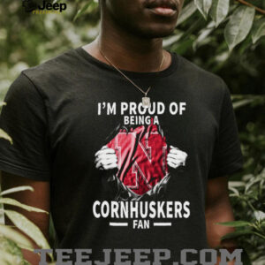 I'm Proud of Being a Cornhuskers Fan Graphic T Shirt