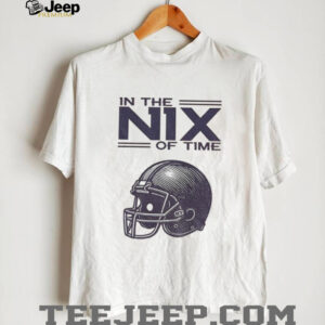 In the Nix of Time Bo Nix Denver Broncos shirt In the Nix of Time Bo Nix Denver Broncos shirt