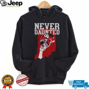 Indiana Hoosiers helmet Football Never Daunted shirt Indiana Hoosiers helmet Football Never Daunted shirt