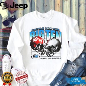 Indiana Hoosiers vs Ohio State Buckeyes Battle for the Big Ten Football December 6 2025 Indianapolis shirt