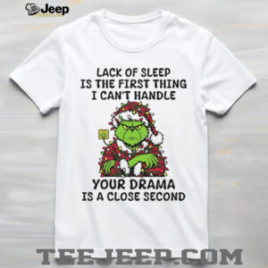Lack Of Sleep Is The First Thing I Can't Handle Your Drama Is A Close Second T Shirt