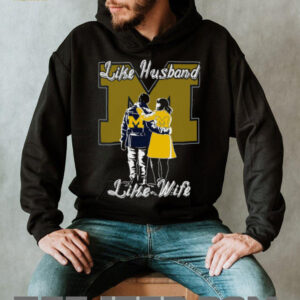 Like Husband Like Wife Michigan Wolverines T Shirt