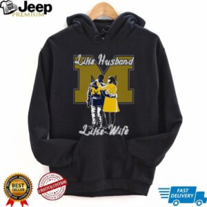 Like Husband Like Wife Michigan Wolverines T Shirt