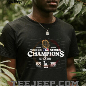 Los Angeles Dodgers Champions 2025 Back 2 Back, LA Dodgers Champions 2025 T shirt