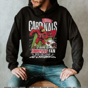 Louisville Cardinals 'I Am A Fan Win Or Lose' Unisex T Shirt