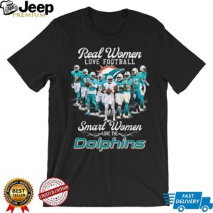 Miami Dolphins Women's T Shirt Real Women Love Football Smart Women Love The Dolphins