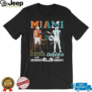Miami Hurricanes on Saturdays Miami Dolphins on Sundays T Shirt