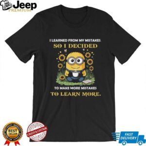 Minion I Learned From My Mistakes Funny Quote T Shirt Minion I Learned From My Mistakes Funny Quote T Shirt