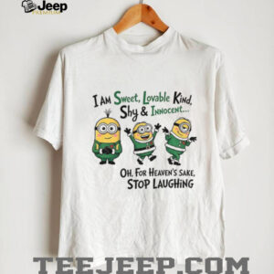Minion I am sweet lovable kind shy and innocent oh for heaven’s sake shirt