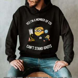 Minion Yes I'm a Member of CSI Can't Stand Idiots Shirt