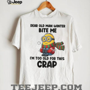 Minion dear old man winter bite me I’m too old for this crap Christmas shirt Minion dear old man winter bite me I’m too old for this crap Christmas shirt
