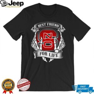 NC State Wolfpack Best Friend For Life T Shirt NC State Wolfpack Best Friend For Life T Shirt
