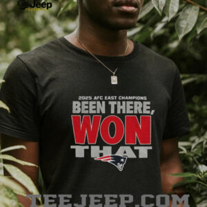 New England Patriots Football 2025 AFC East Division Champions been there won that shirt New England Patriots Football 2025 AFC East Division Champions been there won that shirt