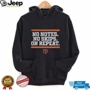 No Notes No Skips On Repeat Chicago Bears shirt