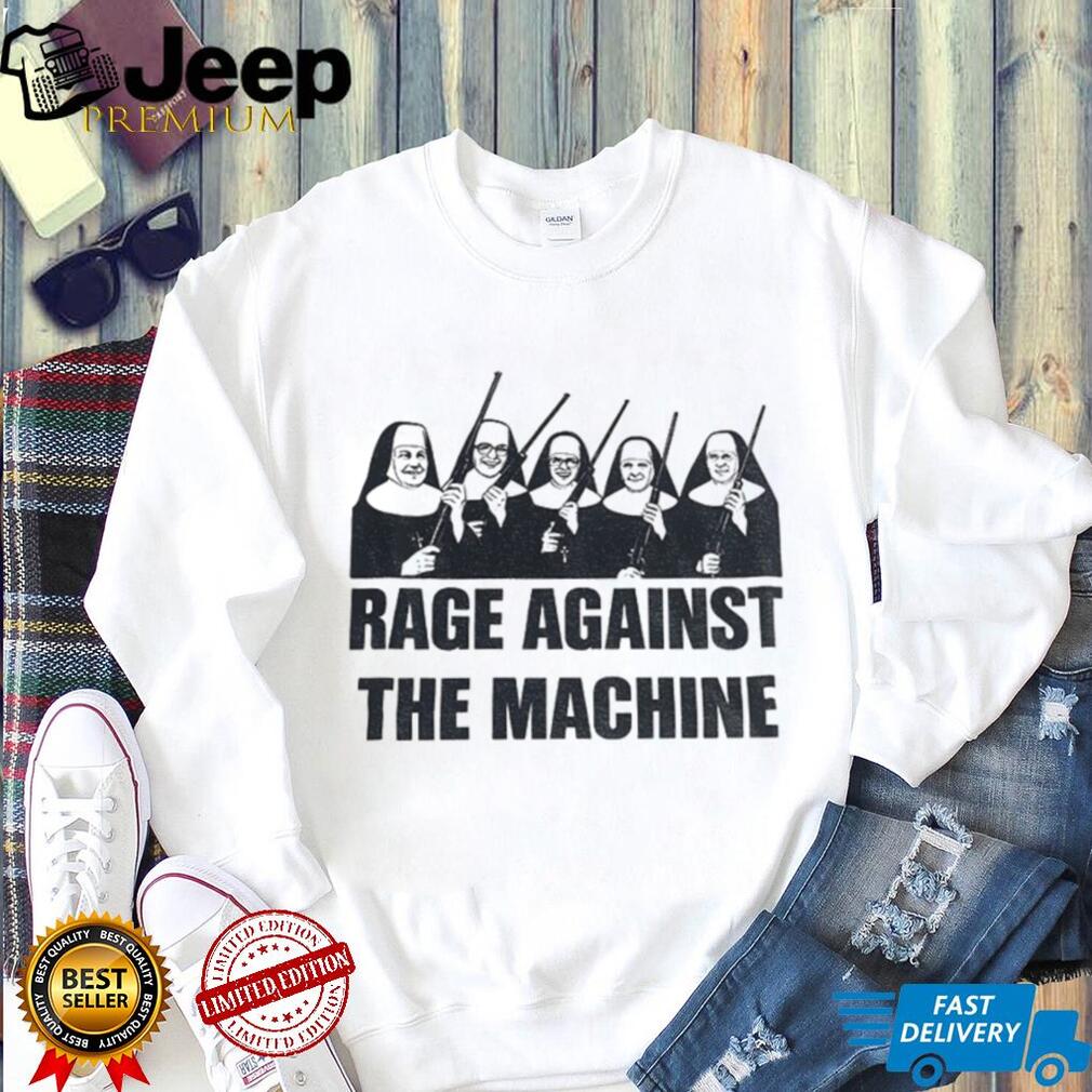 Nuns rage against the machine shirt Nuns rage against the machine shirt