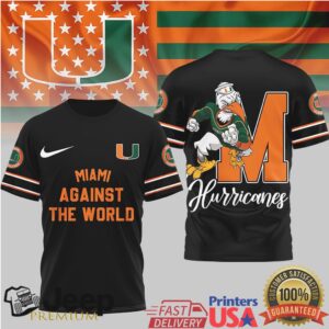 Official Miami Hurricanes Miami Against The World T Shirt Official Miami Hurricanes Miami Against The World T Shirt