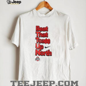Ohio State Buckeyes Beat That Team Up North 2025 shirt