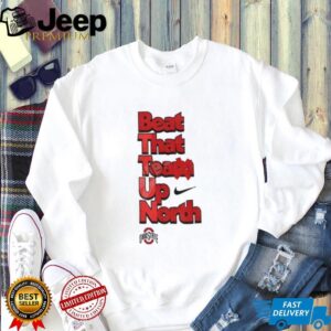 Ohio State Buckeyes Beat That Team Up North 2025 shirt