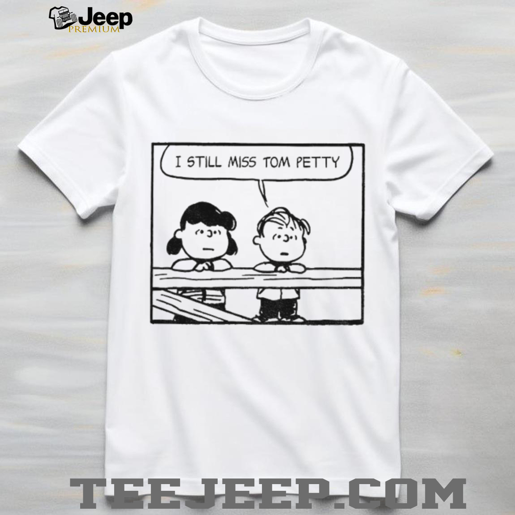 Peanuts and Tom Petty I still miss Tom Petty shirt Peanuts and Tom Petty I still miss Tom Petty shirt