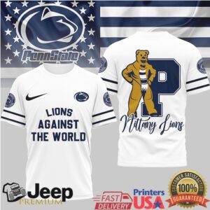 Penn State Nittany Lions Lions Against the World T Shirt Penn State Nittany Lions Lions Against the World T Shirt