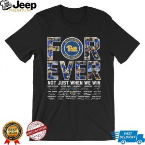 Pittsburgh Panthers Ever, Not Just When We Win Fan T Shirt