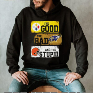 Pittsburgh Steelers The Good The Bad And The Stupid Shirt