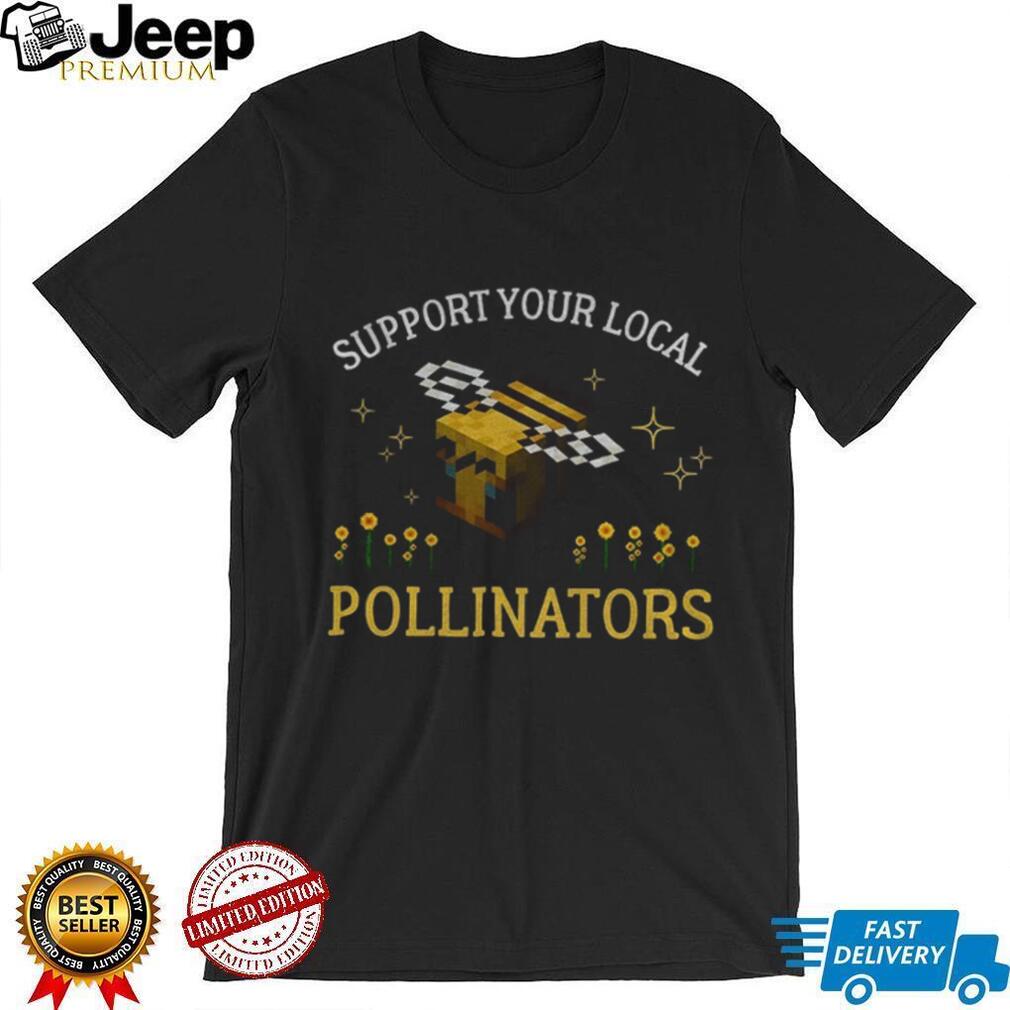 Pollinators bee 8bit support your local shirt Pollinators bee 8bit support your local shirt