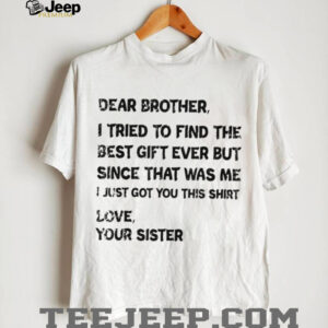 Retro Dear Brother I Tried to Find The T Shirt