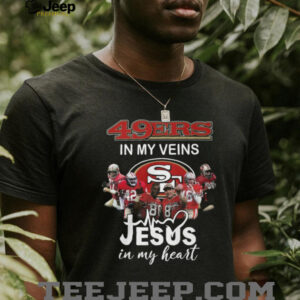 San Francisco 49ers In My Veins Jesus In My Heart Graphic T Shirt