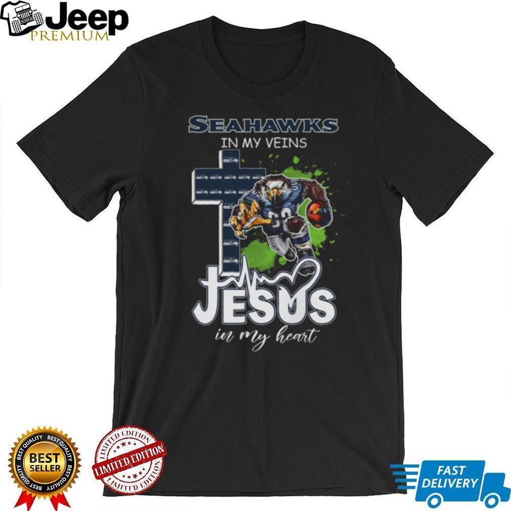 Seattle Seahawks Fan In My Veins, Jesus In My Heart T Shirt Seattle Seahawks Fan In My Veins, Jesus In My Heart T Shirt