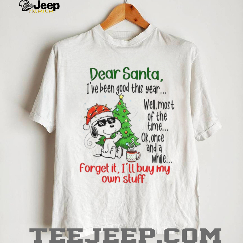 Snoopy dear Santa I’ve been good this year well most of the time Christmas shirt Snoopy dear Santa I’ve been good this year well most of the time Christmas shirt