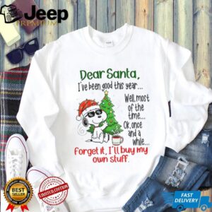 Snoopy dear Santa I’ve been good this year well most of the time Christmas shirt