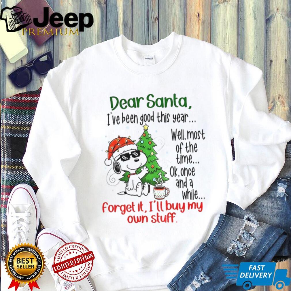 Snoopy dear Santa I’ve been good this year well most of the time Christmas shirt Snoopy dear Santa I’ve been good this year well most of the time Christmas shirt