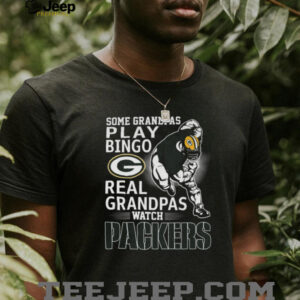 Some Grandpas Play Bingo, Real Grandpas Watch Packers T Shirt